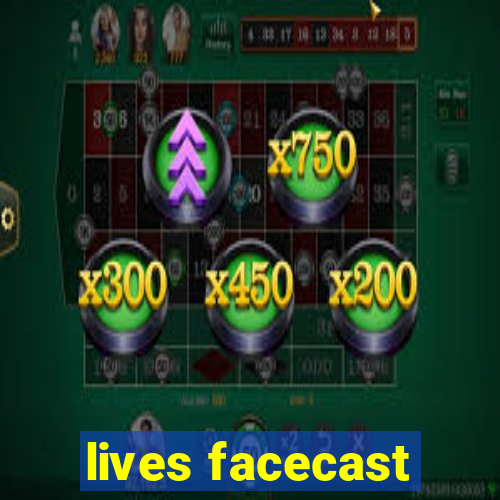 lives facecast